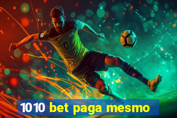 1010 bet paga mesmo